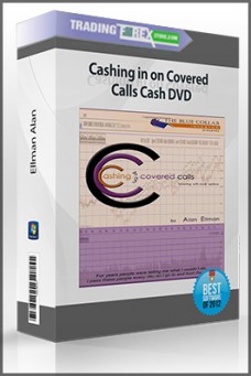 Ellman Alan – Cashing in on Covered Calls Cash DVD