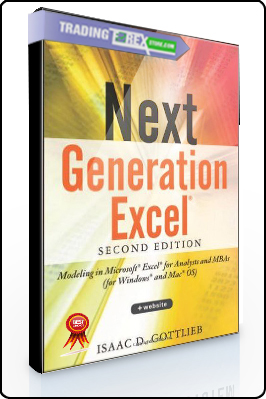 Isaac Gottlieb – Next Generation Excel. Modeling in Excel for Analysts and MBAs