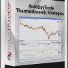 AutoDayTrade Thermodynamic Strategies (Mar 2012)
