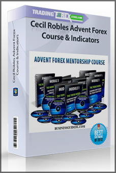 Cecil Robles Advent Forex Course & Indicators