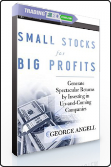 George Angell – Small Stocks for Big Profits