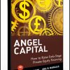Gerald A. Benjamin, Joel B. Margulis – Angel Capital How to Raise Early-Stage Private Equity Financing