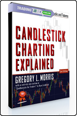 Gregory Morris – Candlestick Charting Explained. Times Techniques for Trading Stock and Futures