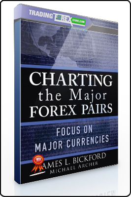 James L.Bickford – Charting the Major Forex Pairs