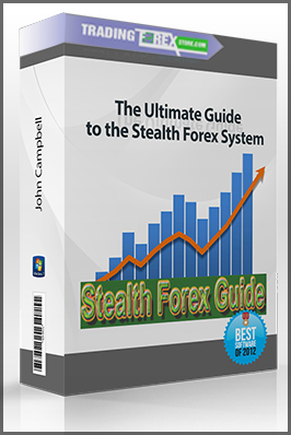 John Campbell The Ultimate Guide To The Stealth Forex System Stealthforexguide Com - 