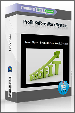 John Piper – Profit Before Work System