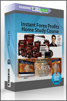 Kishore M Instant Forex Profits Home Study Course - 