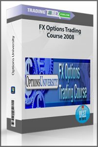 Options University – FX Options Trading Course 2008 (Video & Audio)
