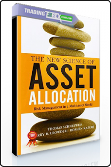 Thomas Schneeweis – The New Science of Asset Allocation