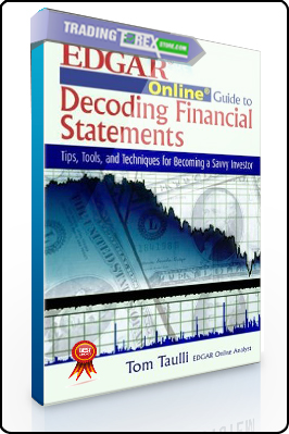 Tom Taulli – The EDGAR Online Guide to Decoding Financial Statements
