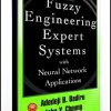 Adedeji Badiru – Fuzzy Engineering Expert Systems with Neural Network Applications