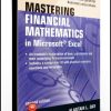 Alastair Day – Mastering Financial Mathematics in Microsoft Excel. A Practical Guide for Business Calculations