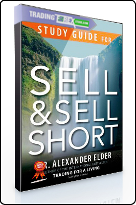 Alexander Elder – Study Guide for Sell & Sell Short