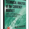 Boris Schlossberg – Technical Analysis of the Currency Market Classic Techniques for Profiting from Market Swings and Trader Sentiment