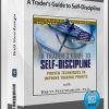 Brett Steenbarger – A Trader’s Guide to Self-Discipline
