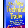 Chande Tushar – The New Technical Trader