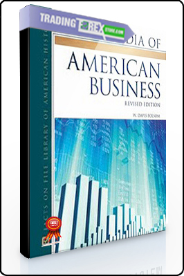Davis Folsom – Encyclopedia of American Business 2 Vol Set