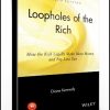 Diane Kennedy – Loopholes of the Rich. How the Rich Legally Make More Money and Pay Less Tax