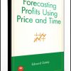Ed Gately – Forecasting Profits Using Price & Time