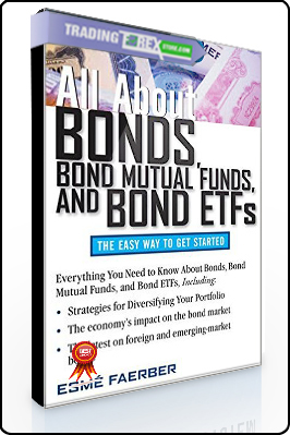Esme Faerber – All About Bonds, Bond Mutual Funds & Bond ETFs (3rd Ed.)