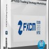 FXCM Trading Course – JPYUSD Trading Strategy Workshop