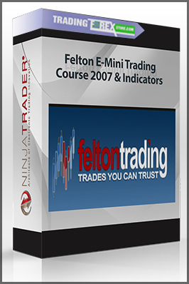 Felton E-Mini Trading Course 2007 & Indicators