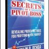 Franklin Ochoa – Secrets of a Pivot Boss. Revealing Proven Methods for Profiting in The Market
