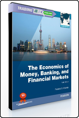 Frederick Mishkin – The Economics of Money, Banking, and Financial Markets