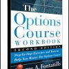 George Fontanillis – The Options Course Woorkbook. Exercises and Tests for Options Course Book