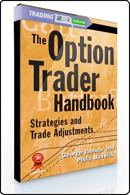 George Jabbour – The Option Trader Handbook. Strategies and Trade Adjustments
