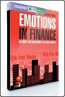 Jocelyn Pixley – Emotions in Finance. Distrust and Uncertainty in Global Markets