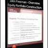 John Freeman – Overview. Equity Portfolio Construction