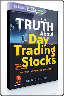 Josh DiPietro – The Truth About Day Trading Stocks