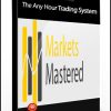 Markets Mastered – The Any Hour Trading System  (marketsmastered.com)