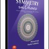 Michael Field, Martin Golubitsky – Symmetry in Chaos. A Search for Pattern in Mathematics. Art and Nature