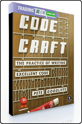 Pete Googliffe – Code Craft. The Practice of Writing Excellent Code