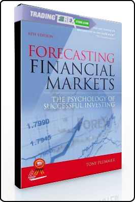 Tony Plummer – Forecasting Financial Markets The Psychology of Successful Investing
