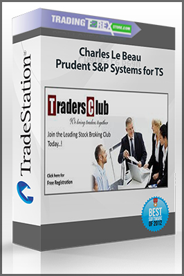 Charles Le Beau – Prudent S&P Systems for TS