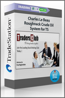 Charles Le Beau – Roughneck Crude Oil System for TS