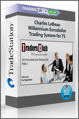 Charles LeBeau – Millennium Eurodollar Trading System for TS