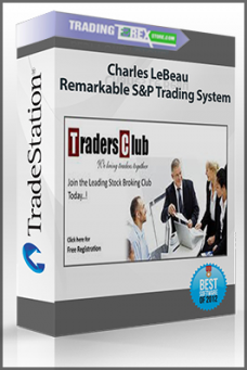 Charles LeBeau – Remarkable S&P Trading System