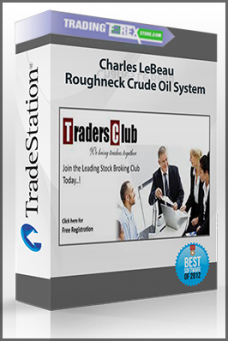 Charles LeBeau – Roughneck Crude Oil System