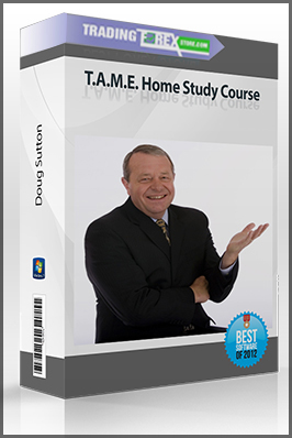 Doug Sutton – T.A.M.E. Home Study Course