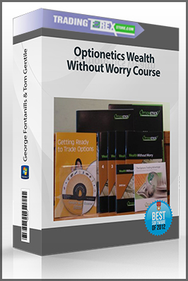 George Fontanills & Tom Gentile – Optionetics Wealth Without Worry Course (Video & Manuals 3.72 GB) (wealthwithoutworry.com)