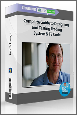 Jack Schwager – Complete Guide to Designing and Testing Trading System & TS Code
