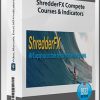 ShredderFX Compete Courses & Indicators (Video, Manuals, Excel, MT4 Indicators)