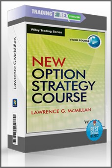 Lawrence G.McMillan – New Option Strategy Course