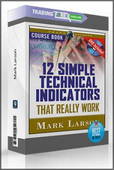 Mark Larson – Technical Indicators that Really Work