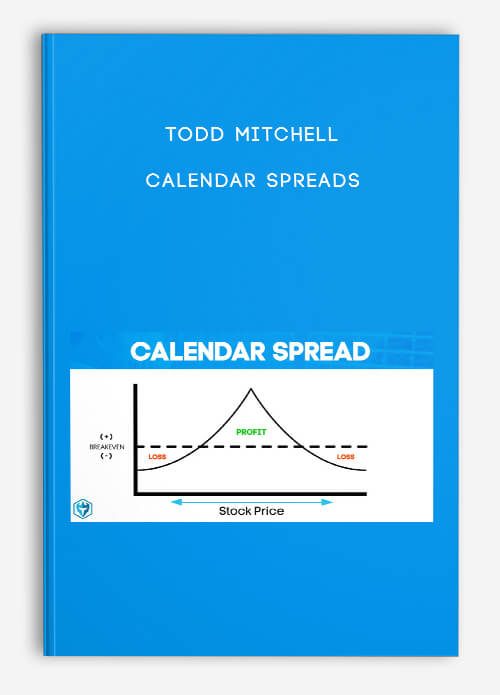 Todd Mitchell – Calendar Spreads