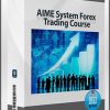 AIME System Forex Trading Course